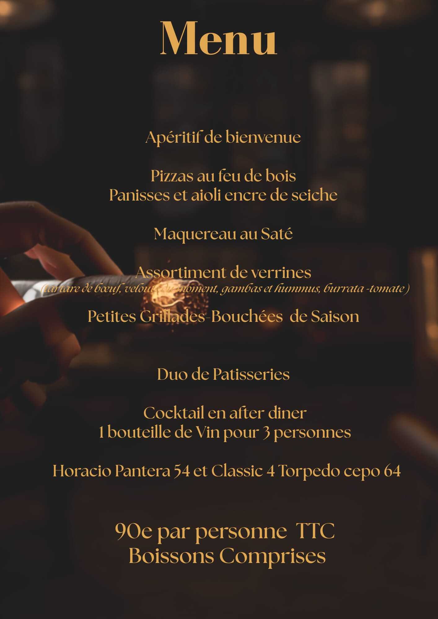 Menu de la Soirée Cigare : apéritif, pizzas au feu de bois, verrines, grillades, pâtisseries et cigares
